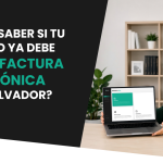 FELES | ¿Cómo saber si tu negocio ya debe emitir facturas electrónicas en El Salvador?